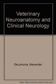 Get KINDLE PDF EBOOK EPUB Veterinary neuroanatomy and clinical neurology by  Alexander DeLahunta 🖋️
