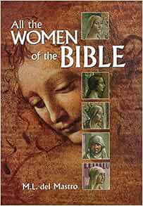 [VIEW] KINDLE PDF EBOOK EPUB All The Women Of The Bible by M. del Mastro ✅