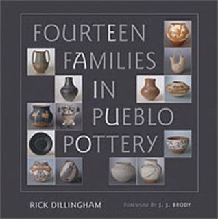 ACCESS [EBOOK EPUB KINDLE PDF] Fourteen Families in Pueblo Pottery by  Rick Dillingham &  J. J. Brod