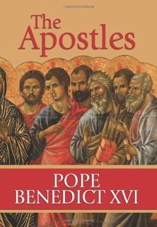 Access [EPUB KINDLE PDF EBOOK] The Apostles by  Pope Benedict XVI 🖍️