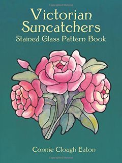 Get [EPUB KINDLE PDF EBOOK] Victorian Suncatchers Stained Glass Pattern Book (Dover Stained Glass In