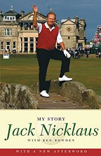 View EBOOK EPUB KINDLE PDF Jack Nicklaus: My Story: My Story by  Jack Nicklaus &  Ken Bowden 💖