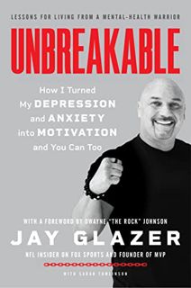 [Get] KINDLE PDF EBOOK EPUB Unbreakable: How I Turned My Depression and Anxiety into Motivation and