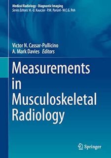 [Access] KINDLE PDF EBOOK EPUB Measurements in Musculoskeletal Radiology (Medical Radiology) by Vict