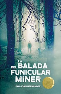 [View] EBOOK EPUB KINDLE PDF La balada del funicular miner (Gran Angular) (Catalan Edition) by  Pau