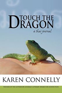[READ] EPUB KINDLE PDF EBOOK Touch the Dragon: A Thai Journal by  Karen Connelly 📘