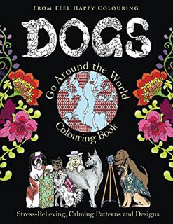 [Access] EBOOK EPUB KINDLE PDF Dogs Go Around the World Colouring Book by  Feel Happy Colouring 📮