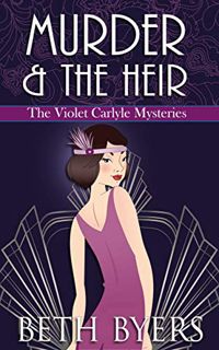 ACCESS EPUB KINDLE PDF EBOOK Murder & The Heir: A Violet Carlyle Cozy Historical Mystery (The Violet