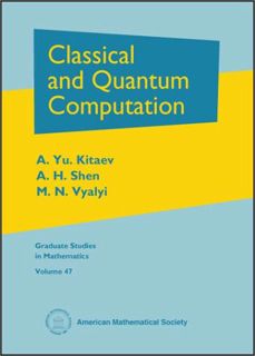 [GET] EPUB KINDLE PDF EBOOK Classical and Quantum Computation (Graduate Studies in Mathematics) by