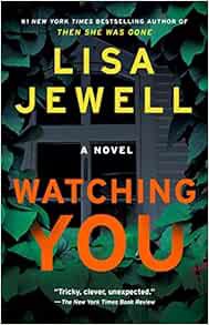 View [KINDLE PDF EBOOK EPUB] Watching You: A Novel by Lisa Jewell 📨