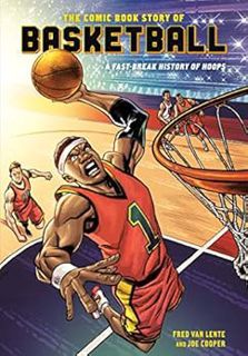[VIEW] [EPUB KINDLE PDF EBOOK] The Comic Book Story of Basketball: A Fast-Break History of Hoops by