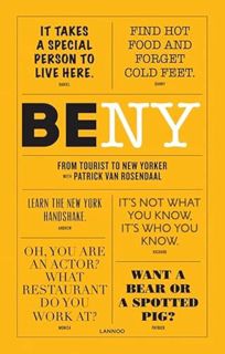 READ EPUB KINDLE PDF EBOOK Be NY: From Tourist to New Yorker by  Patrick van Rosendaal 📖