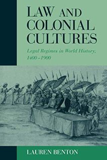 READ EPUB KINDLE PDF EBOOK Law and Colonial Cultures: Legal Regimes in World History, 1400–1900 (Stu