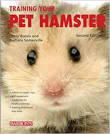 VIEW KINDLE PDF EBOOK EPUB Training Your Pet Hamster (Training Your Pet Series) by Gerry Bucsis,Barb