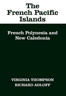 Access [EPUB KINDLE PDF EBOOK] The French Pacific Islands: French Polynesia and New Caledonia by  Vi