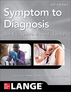 Get [PDF EBOOK EPUB KINDLE] Symptom to Diagnosis An Evidence Based Guide, Fourth Edition by  Scott S