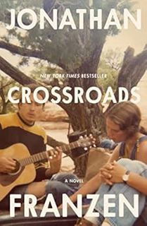 [Get] EBOOK EPUB KINDLE PDF Crossroads: A Novel by Jonathan Franzen 💜
