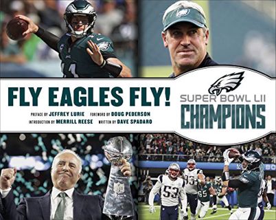 [View] EPUB KINDLE PDF EBOOK Fly Eagles Fly! The Philadelphia Eagles Official Super Bowl Commemorati