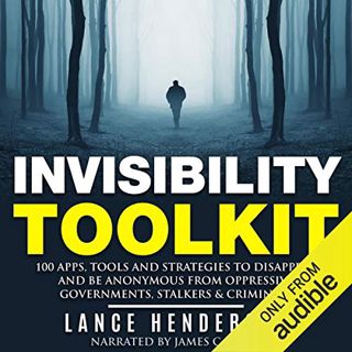 [READ] [EPUB KINDLE PDF EBOOK] Invisibility Toolkit: 100 Ways to Disappear and How to Be Anonymous F