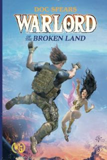 Access EPUB KINDLE PDF EBOOK Warlord of the Broken Land by  Doc Spears 💘