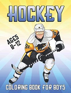 Get [EBOOK EPUB KINDLE PDF] Hockey Coloring Book For Boys Ages 8-12: Fun Sports Designs to Color For