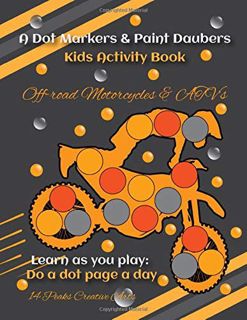 Access PDF EBOOK EPUB KINDLE A Dot Markers & Paint Daubers Kids Activity Book Off-Road Motorcyles &
