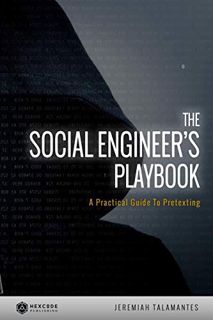 [Read] KINDLE PDF EBOOK EPUB The Social Engineer's Playbook: A Practical Guide to Pretexting by  Jer