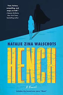 [View] EPUB KINDLE PDF EBOOK Hench: A Novel by  Natalie Zina Walschots ✅