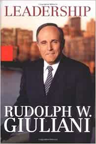 READ [PDF EBOOK EPUB KINDLE] Leadership by Rudolph W. Giuliani,Ken Kurson 💜