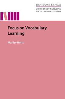 [View] [PDF EBOOK EPUB KINDLE] Focus on Vocabulary Learning: Oxford Key Concepts for the Language Cl