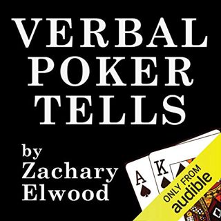 Read [EPUB KINDLE PDF EBOOK] Verbal Poker Tells by  Zachary Elwood,Zachary Elwood,Via Regia 💔