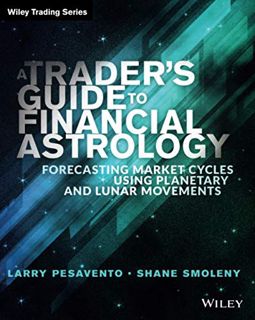 [Get] EBOOK EPUB KINDLE PDF A Trader's Guide to Financial Astrology: Forecasting Market Cycles Using