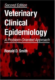 [Read] [EPUB KINDLE PDF EBOOK] Veterinary Clinical Epidemiology: A Problem-Oriented Approach, Second