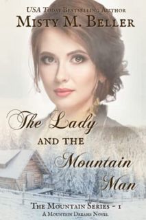 Access PDF EBOOK EPUB KINDLE The Lady and the Mountain Man (The Mountain series) by  Misty M. Beller
