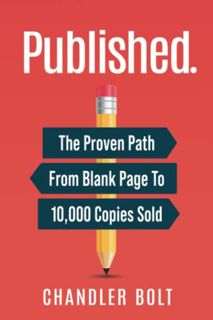 Read KINDLE PDF EBOOK EPUB Published.: The Proven Path From Blank Page To 10,000 Copies Sold by  Cha