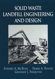 Read [KINDLE PDF EBOOK EPUB] Solid Waste Landfill Engineering and Design by  Edward A. McBean,Frank