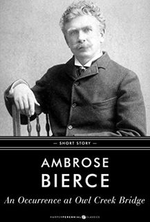 View KINDLE PDF EBOOK EPUB An Occurrence At Owl Creek Bridge: Short Story by  Ambrose Bierce 💔