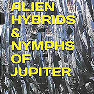 Access EBOOK EPUB KINDLE PDF Alien Hybrids & Nymphs of Jupiter by  Lou Baldin,Adrian Sanchez,Lou Bal