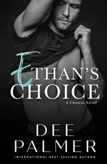 READ KINDLE PDF EBOOK EPUB Ethans Choice: A Scorching Beach Romance (The Choices Series Book) by  De