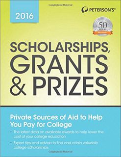 Access PDF EBOOK EPUB KINDLE Scholarships, Grants & Prizes 2016 (Peterson's Scholarships, Grants & P