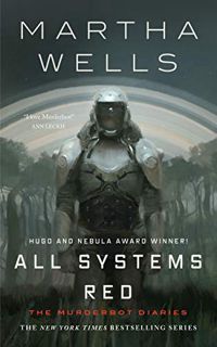 [VIEW] KINDLE PDF EBOOK EPUB All Systems Red (Kindle Single): The Murderbot Diaries by  Martha Wells