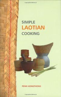 Read [KINDLE PDF EBOOK EPUB] Simple Laotian Cooking (The Hippocrene Cookbook Library) by  Penn Hongt