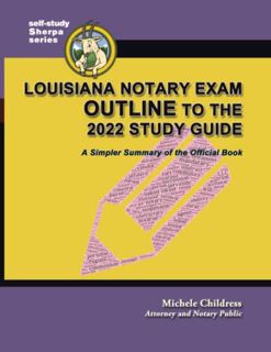 [ACCESS] [PDF EBOOK EPUB KINDLE] Louisiana Notary Exam Outline to the 2022 Study Guide: A Simpler Su