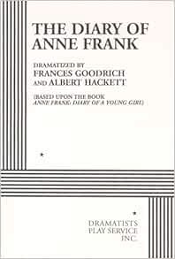 [GET] [PDF EBOOK EPUB KINDLE] The Diary of Anne Frank. (Acting Edition for Theater Productions) by F