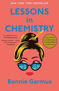 [ACCESS] [KINDLE PDF EBOOK EPUB] Lessons in Chemistry: A Novel by  Bonnie Garmus ✏️