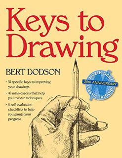GET [PDF EBOOK EPUB KINDLE] Keys to Drawing by  Bert Dodson 🖌️