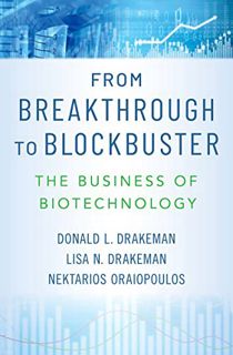 Read [EPUB KINDLE PDF EBOOK] From Breakthrough to Blockbuster: The Business of Biotechnology by  Don