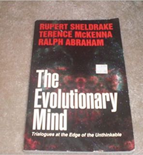 Get [EPUB KINDLE PDF EBOOK] The Evolutionary Mind by  Ralph Abraham,Ralph. Abraham,Terence McKenna,R