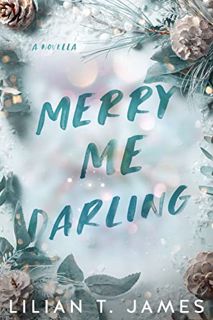 [READ] EPUB KINDLE PDF EBOOK Merry Me Darling: A Short Holiday Novella (Learning to Love Series) by