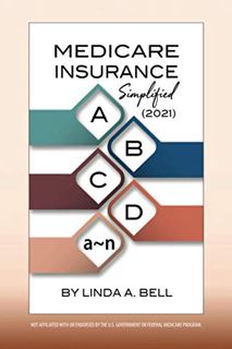 [GET] [KINDLE PDF EBOOK EPUB] Medicare Insurance Simplified (2021) by  Linda A. Bell 💑